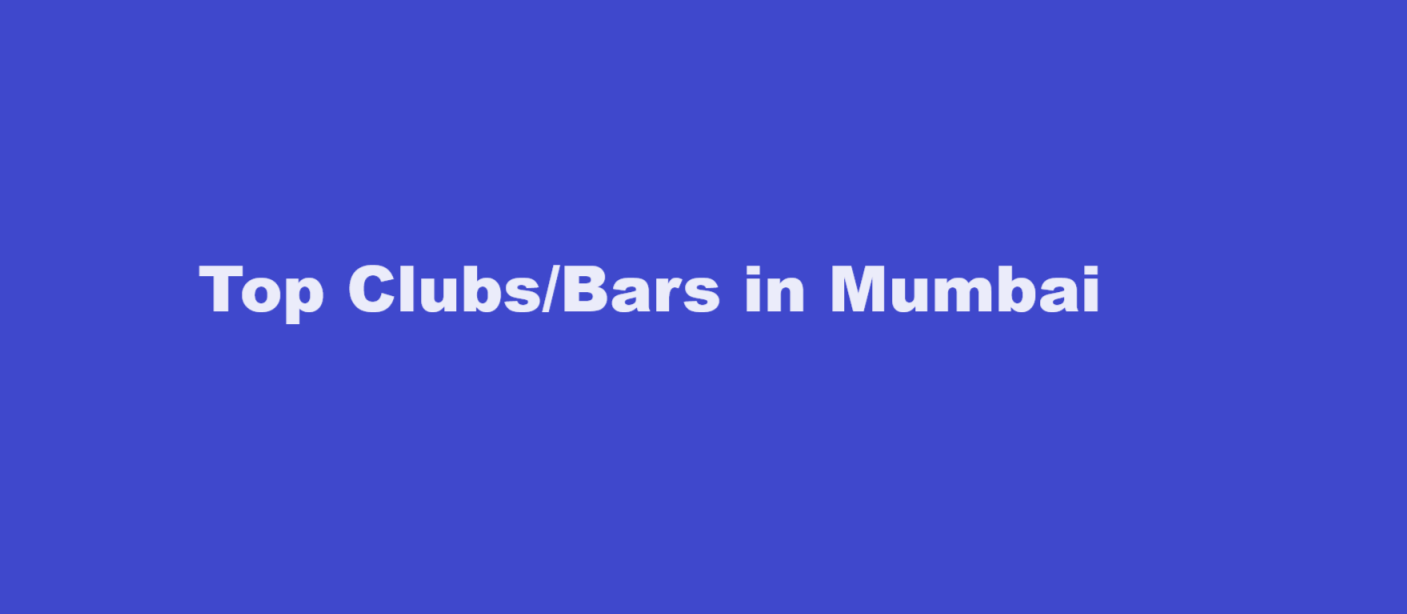 Top Clubs Bars in Mumbai