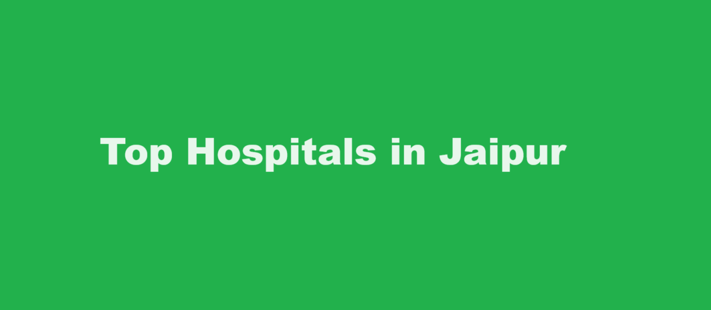 Top Hospitals in Jaipur