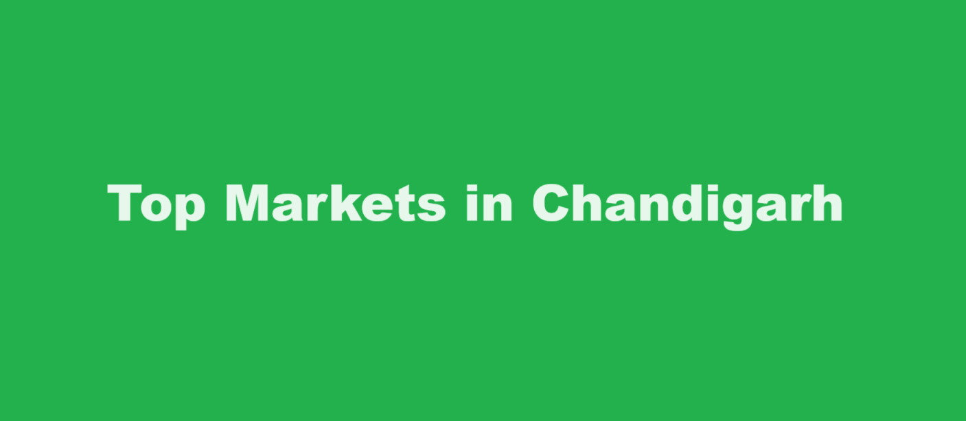 Top Markets in Chandigarh