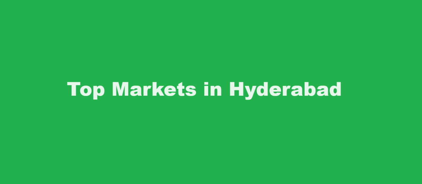 Top Markets in Hyderabad