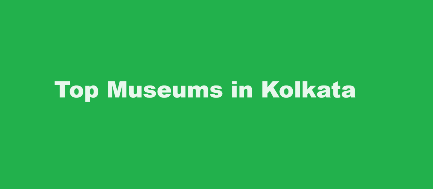 Top Museums in Kolkata