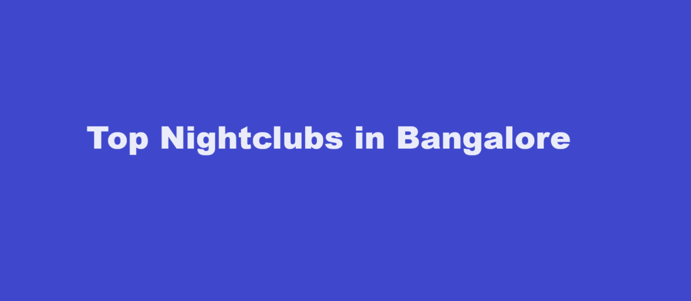Top Nightclubs in Bangalore