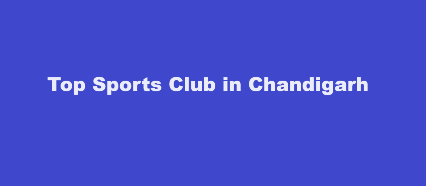 Top Sports Club in Chandigarh