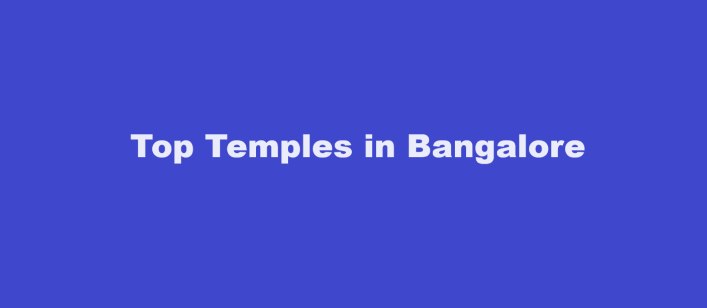 Top Temples in Bangalore