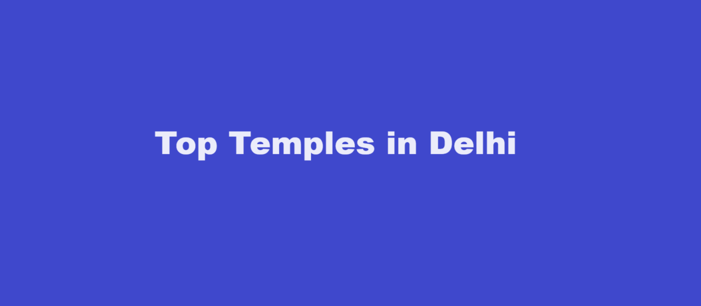 Top Temples in Delhi