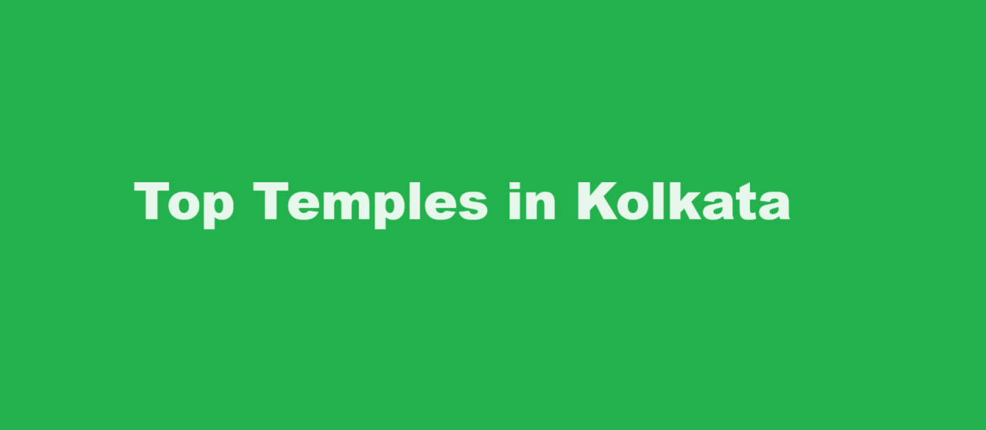 Top Temples in Kolkata