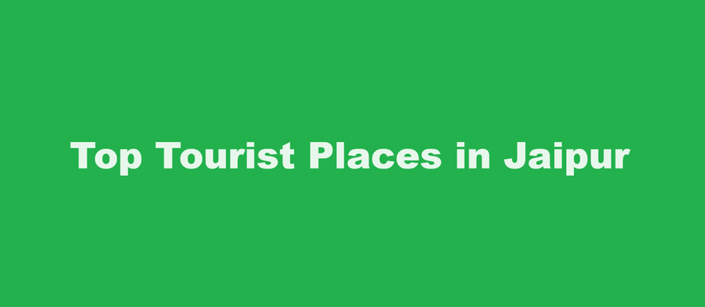 Top Tourist Places in Jaipur